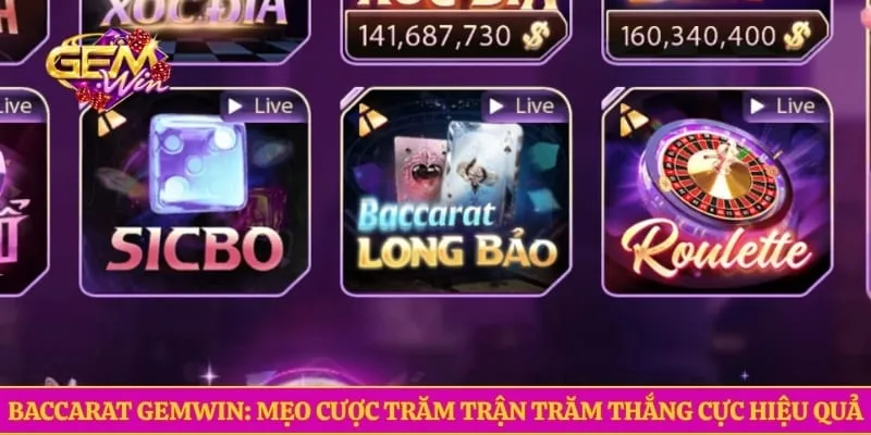 Baccarat GEMWIN- Mẹo Cược Trăm Trận Trăm Thắng Cực Hiệu Quả